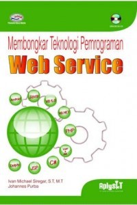 Membongkar Teknologi Pemrograman Web Service