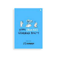 Kami (Bukan) Generasi Bac*t