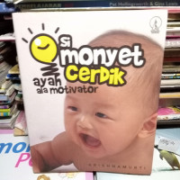 Si Monyet Cerdik Ayah ala Motivator