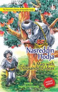 Nasreddin Hodja; A Man with Thousands of Ideas