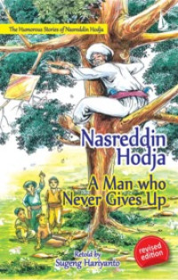 Nasreddin Hodja; A man who never gives up