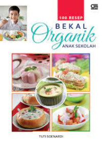 100 Resep Bekal Organik Anak Sekolah