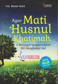 Agar Mati Husnul Khatimah