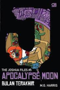 The Joshua Files #5 Apocalypse Moon