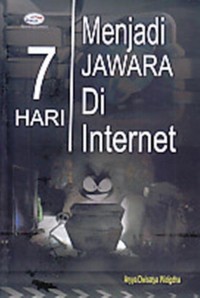 7 Hari Menjadi Jawara di Internet