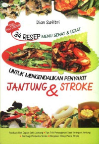 34 Resep Menu Sehat dan Lezat untuk Mengedalikan Penyakit Jantung dan Stroke