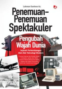 Penemuan-Penemuan Spektakuler Pengubah Wajah Dunia