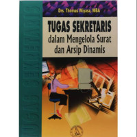 Tugas Sekretaris dalam Mengelola Surat dan Arsip Dinamis