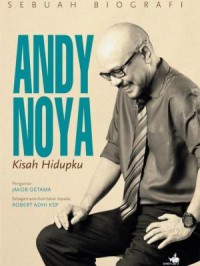 Sebuah Biografi Andy Noya KIsah Hidupku