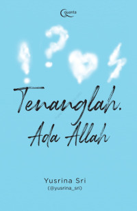 Tenanglah, Ada Allah