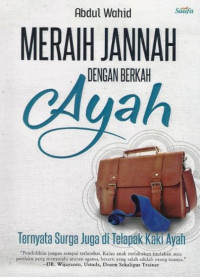 Meraih Jannah dengan Berkah Ayah