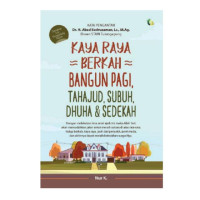 Kaya Raya Berkah Bangun Pagi, Tahajud, Subuh, Dhuha & Sedekah