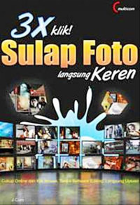 3X Klik! Sulap Foto Langsung Keren