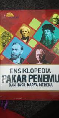 Ensiklopedia Pakar Penemu dan Hasil Karya Mereka