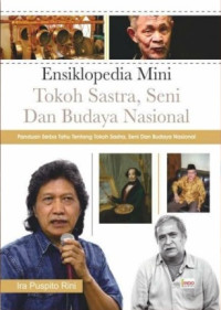 Ensiklopedia Mini Tokoh Sastra, Seni Dan Budaya Nasional