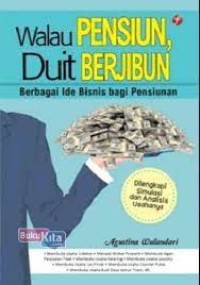 Walau Pensiun Duit Berjibun