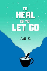 To Heal is to Let Go