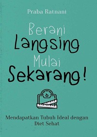 Berani Langsing Mulai Sekarang