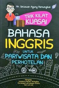 Trik Kilat Kuasai Bahasa Inggris untuk Pariwisata dan Perhotelan