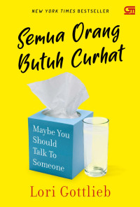 Semua Orang Butuh Curhat