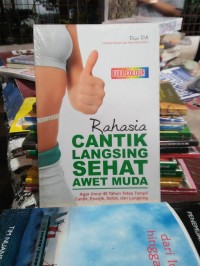 Rahasia Cantik Langsing Sehat Awet Muda