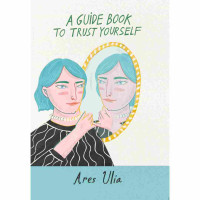 A Guide Book To Trust Yourself