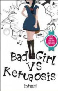 Bad Girl VS Ketua Osis