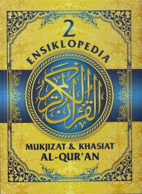 Ensiklopedia Mukjizat & Khasiat Al-Quran 2