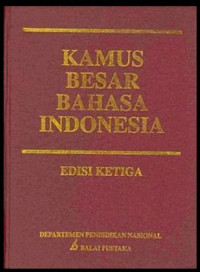 Kamus Besar Bahasa Indonesia Edisi Ketiga