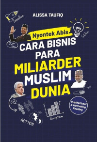 Nyontek Abis Cara Bisnis Para Miliarder Muslim Dunia