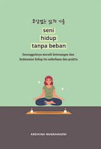 Seni Hidup Tanpa Beban