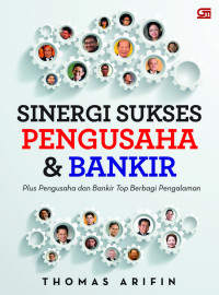 Sinergi Sukses Pengusaha dan Bankir