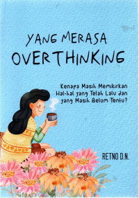 Yang Merasa Overthinking