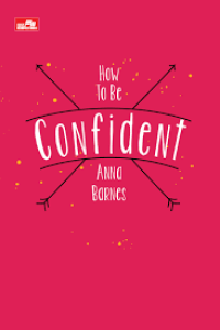 How To Be Confident