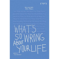 What's So Wrong About Your Life
