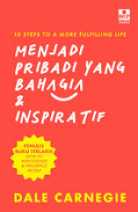 10 Steps To A More Fulfilling Life Menjadi Pribadi Yang Bahagia & Inspiratif