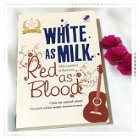 White As Milk Red As Blood