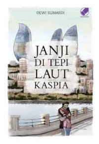 Janji Di Tepi Laut Kaspia