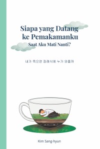 Image of Siapa yang Datang ke Pemakamanku Saat Aku Mati Nanti?