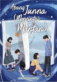 Image of Abang Junna (Mencintai Mantan)