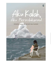 Image of Aku Kalah, Aku Merindukanmu!