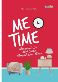 Image of Me TIme Mengubah Diri dari Biasa menjadi Luar Biasa
